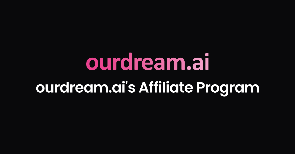 ourdream.ai's Affiliate Program